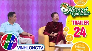 Hương vị gia đình - Tập 24: Trailer
