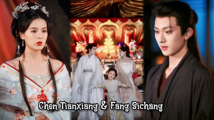 { Chen Tianxiang & Fang Sichang } " Bertemu denganmu, berubah menjadi keberuntungan "