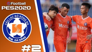 SHB Đà Nẵng | #2 Những bản hợp đồng mới! | PES 2020 MASTER LEAGUE