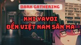 Những Địa Điểm Ma Ám Nổi Tiếng Tại Việt Nam Tương Tự Như Trong Dark Gathering | UO Anime