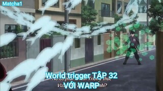 World trigger TẬP 32-VỚI WARP