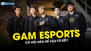 GAM ESPORTS | LIỆU CÓ CÒN CƠ HỘI ĐI TIẾP VÀO TỨ KẾT CKTG 2022?