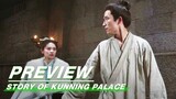 EP20 Preview | Story of Kunning Palace | 宁安如梦 | iQIYI
