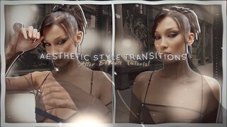 Aesthetic style transitions | After Effects tutorial