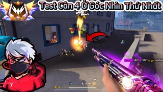 CU LÌ Test Góc Nhìn Thứ Nhất + HighLight Cân 4 ☠️🇻🇳Mobile