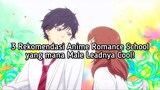 3 Rekomendasi Anime Romance School yang MLnya Cool! 🤩✨