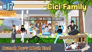 CICI FAMILY [ RUMAH BARU MBAH ENOL & ACARA SYUKURAN ] PART 17 | SAKURA SCHOOL SIMULATOR