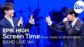 【Epik High+权顺荣】新歌Screen Time全开麦乐队现场！