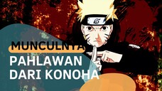 MUNCULNYA PAHLAWAN DARI KONOHA [AMV]