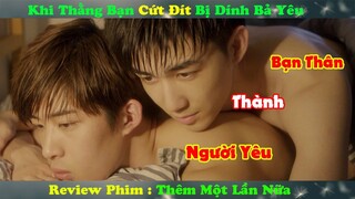 Review Phim Đam Mỹ : Khi Thằng Bạn Cư't Đít Dính Bả Yêu | Thêm Một Lần Nữa