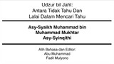 Asy-Syaikh Asy-Syinqithiy • Udzur bil Jahl : Antara Tidak Tahu dan Lalai Dalam Mencari Tahu