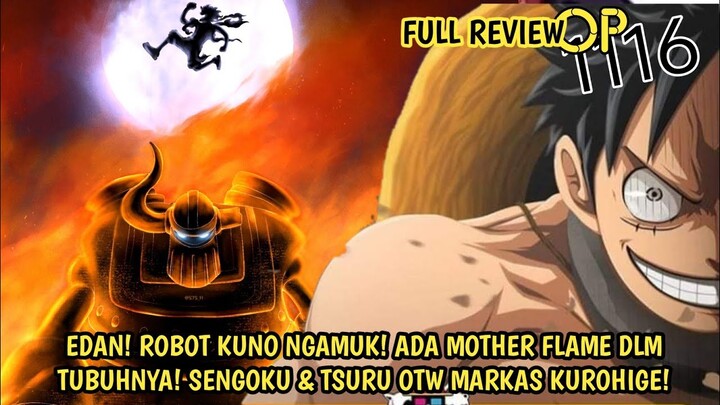 FULL REVIEW OP 1116 - FIX!! SENGOKU OTW NGAMUK D MARKAS TEACH! ADA MOTHER FLAME DLM TUBUH ROBOT KUNO