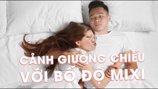 FULL CẢNH GIƯỜNG CHIẾU CỦA NHISM VỚI BỐ ĐỘ MIXI