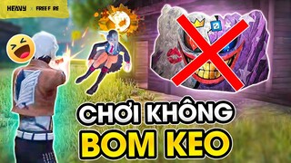 Săn Kill Không Dùng Bom Keo Cực Mạnh !!! | HEAVY Free Fire