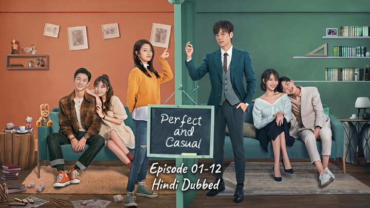 Perfect.and.Casual.Season.(01).Episode.[01-12].Hindi.Dubbed