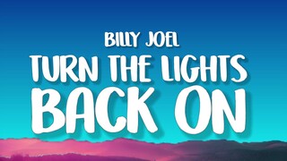 Billy Joel - Turn The Lights Back On (Lyrics)