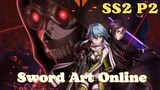 Sword Art Online SS2 - Tóm Tắt- Hắc Kiếm Sĩ P2