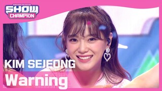 [Show Champion] 김세정 - 워닝 (KIM SEJEONG - Warning) l EP.390