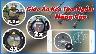 (Free Fire) Hướng Dẫn Cách Kéo Tâm Bật Ngắm Nâng Cao Headshot - RedDot, 2x, 4x Hiệu Quả | Huy Gaming