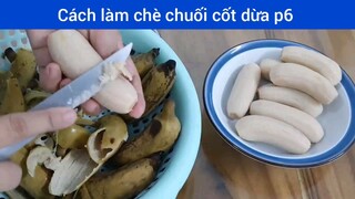 Cách làm chè chuối cốt dừa p6