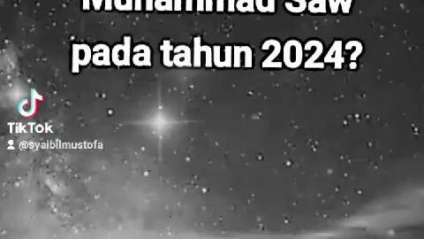 apakah kalian tahu apa janji Nabi Muhammad Saw pada tahun 2024?