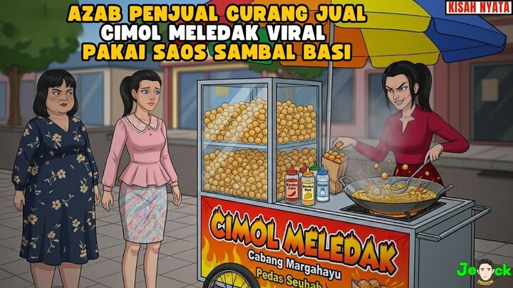 AZAB PENJUAL CURANG JUAL CIMOL MELEDAK VIRAL PAKAI SAOS SAMBAL BASI  ANIMASI