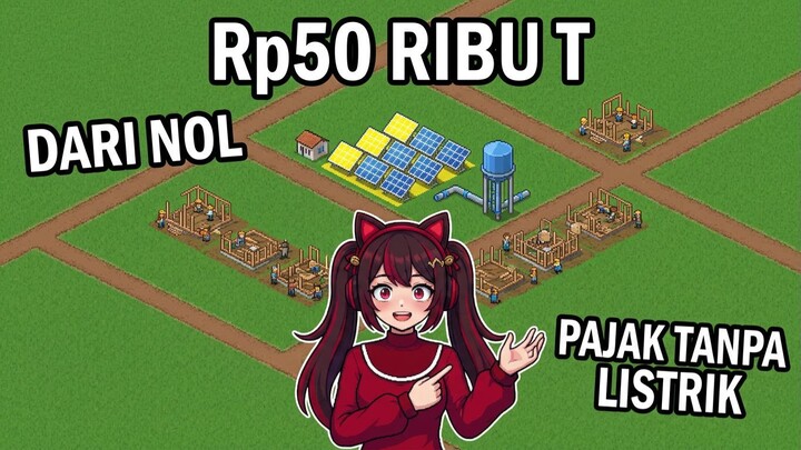 Modal Awal Rp50 Ribu T! Bangun Kota dari Nol: Dapat Pajak Tanpa Listrik?!