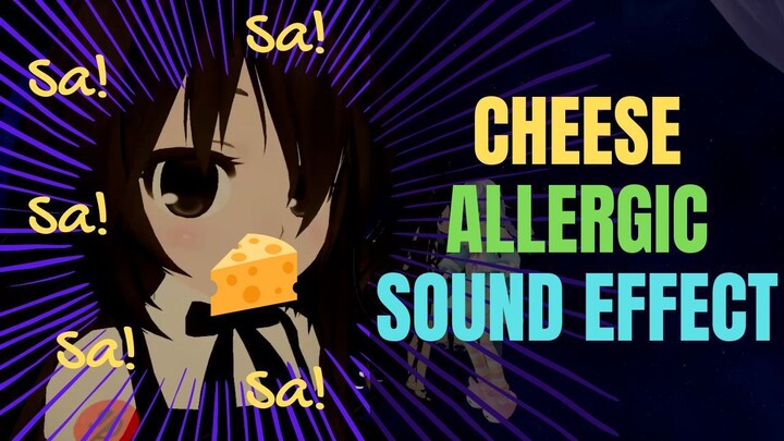 Cheese Allergic Sound Effect