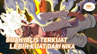 BUAH IBLIS YANG DAPAT MENGALAHKAN GEAR 5 LUFFY !