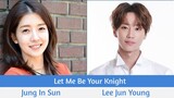 "Let Me Be Your Knight" Upcoming K-Drama 2021 | Lee Jun Young, Jung In Sun