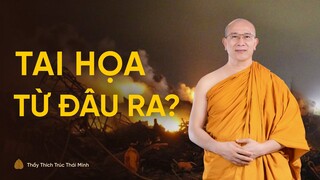 Tai họa từ đâu ra? Làm sao để tiêu trừ hoạn nạn? | Thầy Thích Trúc Thái Minh