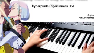 【Tải xuống bản nhạc miễn phí】 【Cyberpunk Edgewalker】 「Tôi Thực Sự Muốn Ở Nhà Của Bạn」 Piano Cover Bở