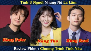 Review Phim: Tình Tay 3 Nhưng Mà Nó Lạ Lắm | Chương Trình Tình Yêu | Sweet Munchies | Bản Full 1-12