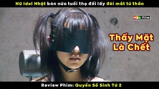 Ai để cô ta thấy mặt đều phải chết - review phim Quyển Sổ Sinh Tử 2