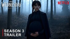WEDNESDAY SEASON 3 : - Trailer | Jenna Ortega | Netflix