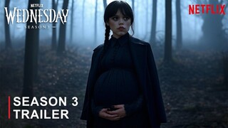 WEDNESDAY SEASON 3 : - Trailer | Jenna Ortega | Netflix