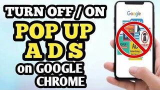 HOW TO TURN OFF / ON  POP UP ADS ON GOOGLE CHROME