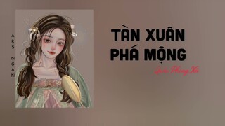 TÀN XUÂN PHÁ MỘNG - QUỐC PHONG XÃ