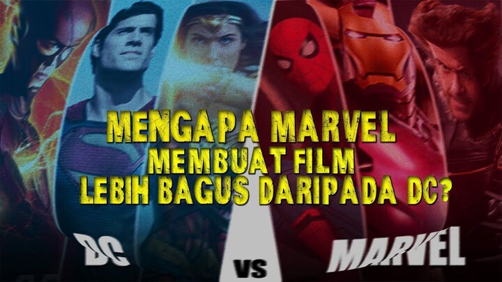 APA BENAR MARVEL MEMBUAT FILM LEBIH BAIK DARI PADA DC ?