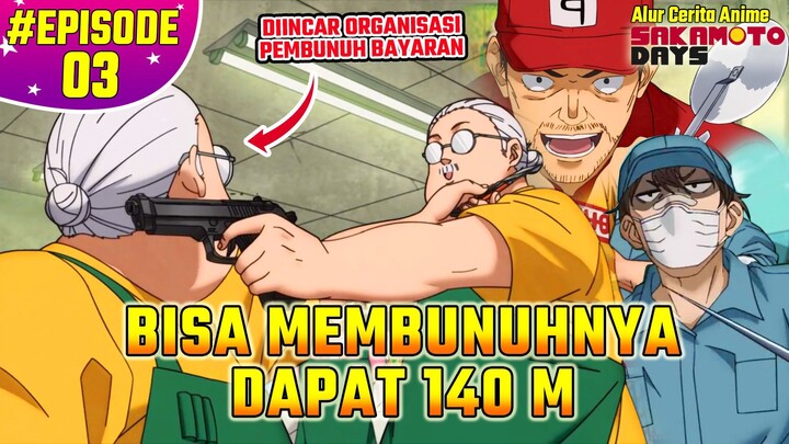 CUMA OM-OM TAPI JADI BURONAN PULUHAN PEMBUNUH BAYARAN !! Alur Cerita Anime Sakamoto Days EPS 3