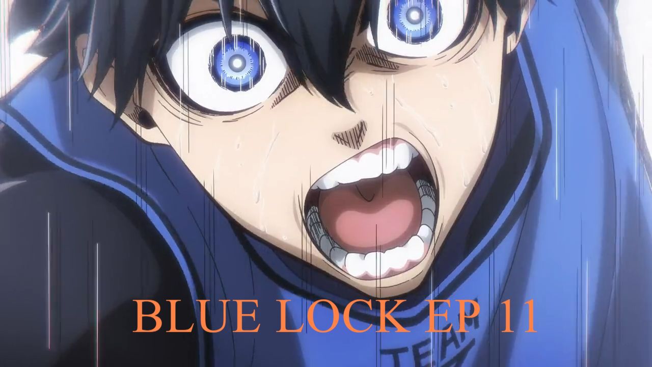 Blue Lock episode 11 sub indo (720p) - BiliBili