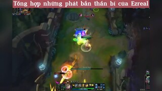 Tổng hợp những pha bắn thần bí của Ezreal