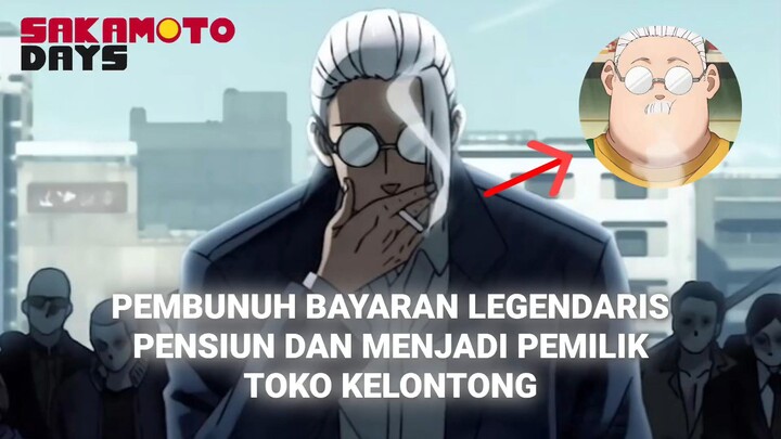 Pembunuh Bayaran Legendaris Pensiun Dan Menjadi Pemilik Toko Kelontong | Cerita Anime Sakamoto Days