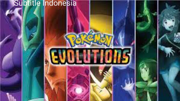 Pokemon Evolution ( Episode 1-8 Subtitle Indonesia Full Movie