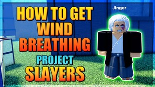 How To Get Wind Breathing In Project Slayers - Step by Step