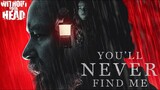 You'll Never Find Me (2024)  Horror Thriller