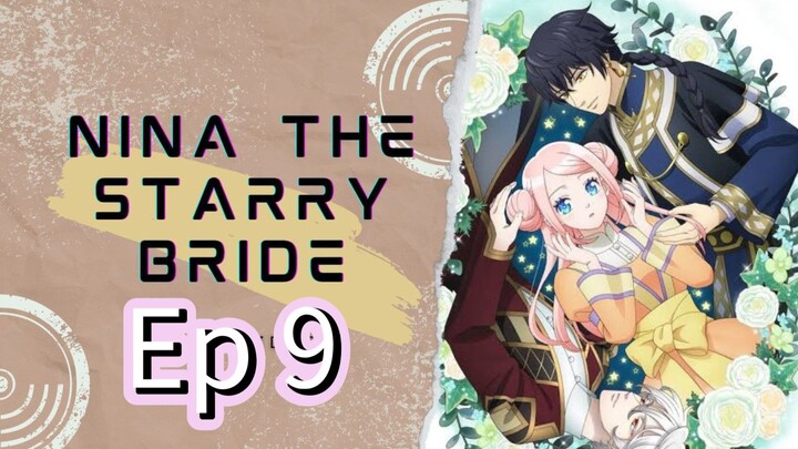 Nina the starry bride season 1 episode 9 hindi