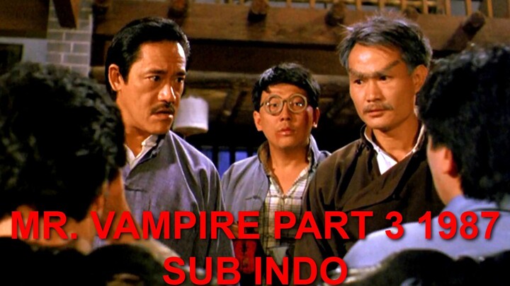 Mr. Vampire Part 3 1987 SUB INDO