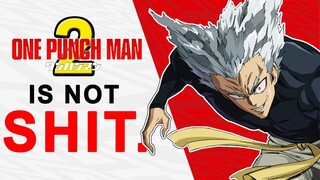 One Punch Man Season 2 IS NOT SH*T