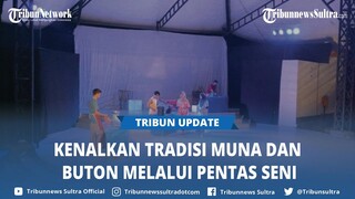 Lakoni Papalele di Pentas Seni Tugas Akhir, Mahasiswa FIB UHO Kendari Kenalkan Tradisi Muna Buton